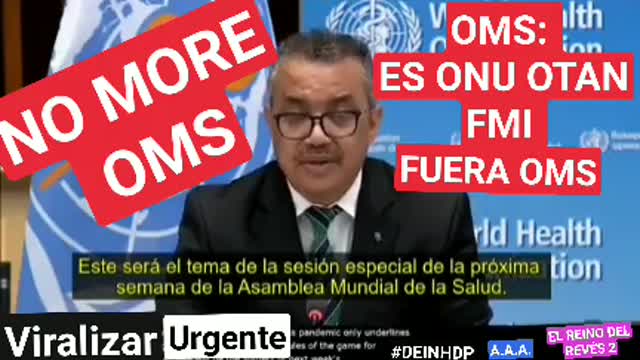 OMS es Israel ONU OTAN FMI Y OTRAS ONG / ESTAMOS EN GUERRA VIRALIZAR ESTE VÍDEO.