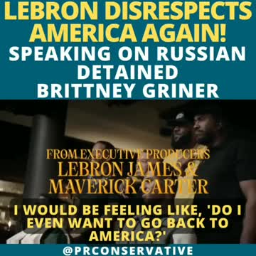 LeBron James disrespects America again when talking about Brittney Griner