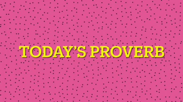 Today’s Proverb