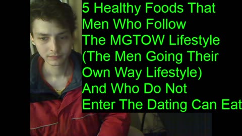 5 Healthy Foods That Men Who Follow The MGTOW Lifestyle And Who Do Not Enter The Dating Can Eat