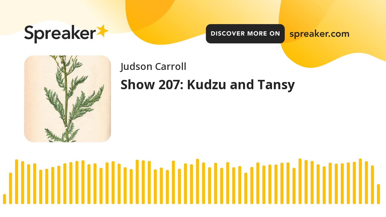 Show 207: Kudzu and Tansy