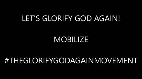 #THEGLORIFYGODAGAINMOVEMENT