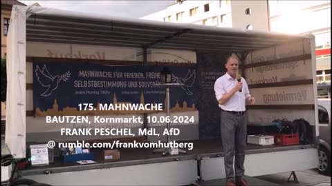 FRANK PESCHEL, MdL, AfD - KOMMUNALWAHLEN - BAUTZEN, Kornmarkt, 10 06 2024, 175. MAHNWACHE 🕊