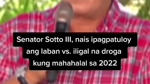 Senator Sotto IIl, nais ipagpatuloy ang laban vs. iligal na drogakung mahahalal sa 2022