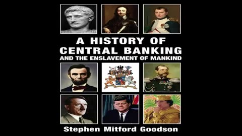 A History of Central Banking & the Enslavement of Mankind