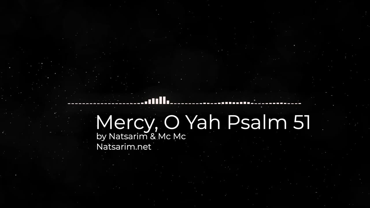 Mercy, O Yah Psalm 51