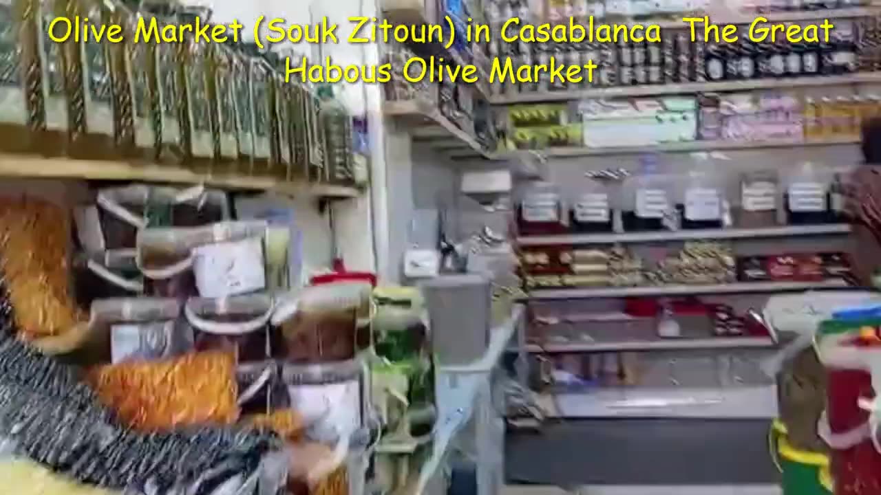 Travelling to Morocco Casablanca Pt 8 The Great Habous Olive Market