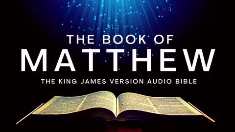 The Book of Matthew KJV _ Audio Bible (FULL)KJV