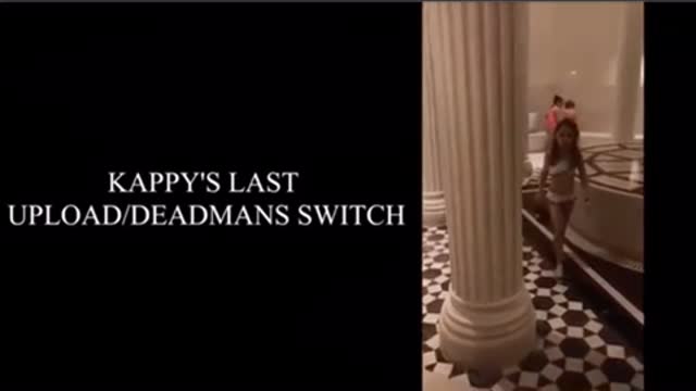 Kappy’s Last Uploaded “DeadMan’s Switch” before he died!