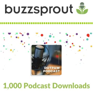 dotpaw podcast - 1000 Downloads!!! -