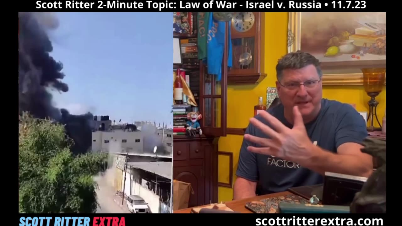 Scott Ritter 2-Minute Topic: Law of War - Israel v. Russia