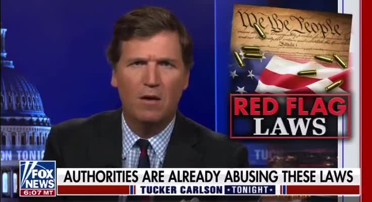 Tucker Carlson: Red flag laws will end due process.