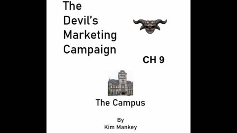 The Devil's Marketing Campaign - The Campus Ch 9