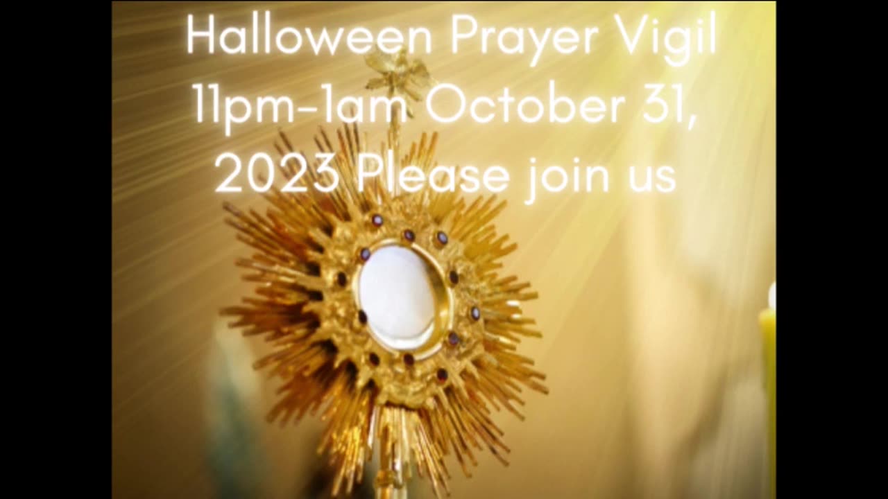 Halloween Adoration Prayer Vigil, Join Us Tomorrow!