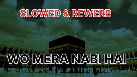 WO MERA NABI HA