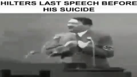 Hitler's last speech before his suicide