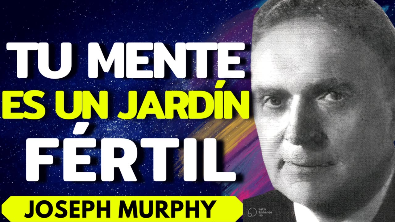 LA LEY DE LA FE ES LA LEY DE TU MENTE - Joseph Murphy El poder de tu mente subconsciente