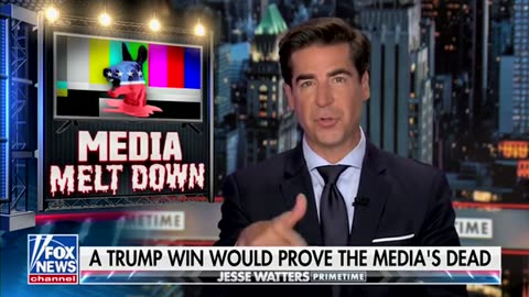 Watters: A Trump Victory Would Be the Final Nail in the Media’s Coffin