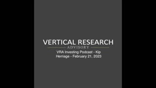 VRA Investing Podcast - Kip Herriage - February 21, 2023