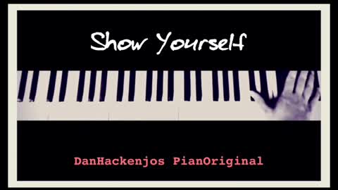 Show Yourself - original piano cover