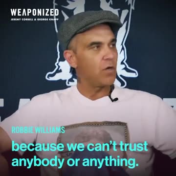 Robbie Williams: WE CANT TRUST MEDIA, PHARMA and POLITICIANS