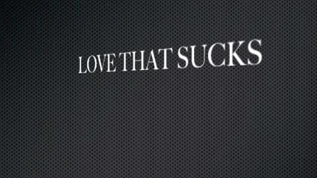 2011.11.05 Love That Sucks