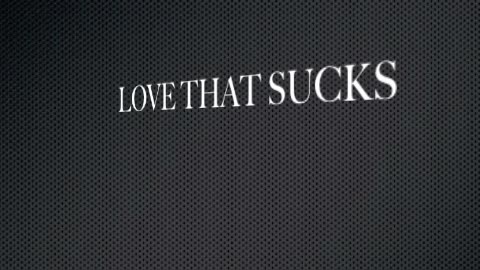 2011.11.05 Love That Sucks