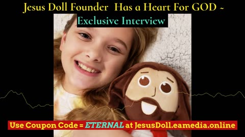 Jesus Doll Founder Has Heart For God - Exclusive Interview