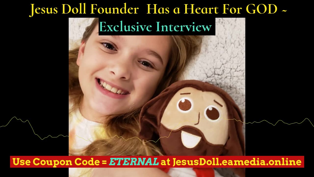 Jesus Doll Founder Has Heart For God - Exclusive Interview