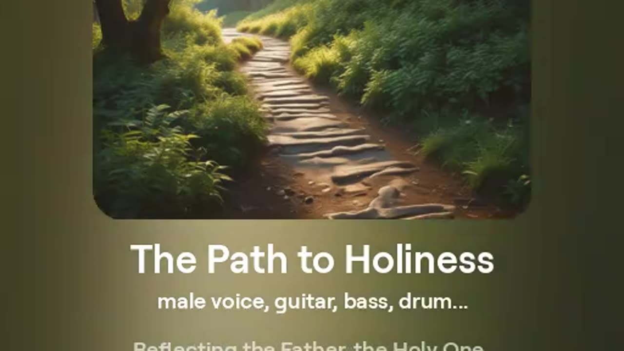 The Path to Holiness Song