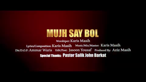 Mujh Say Bol By Karis Masih || Official Music Video || New Masihi Geet 2024