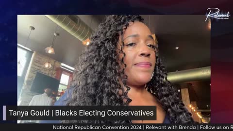 Relevant with Brenda | Tanya Gould- Blacks Electing Conservatives | RNC | 7/16/2024