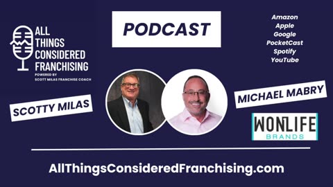 Scotty Milas' All Things Considered Franchising with Michael Mabry