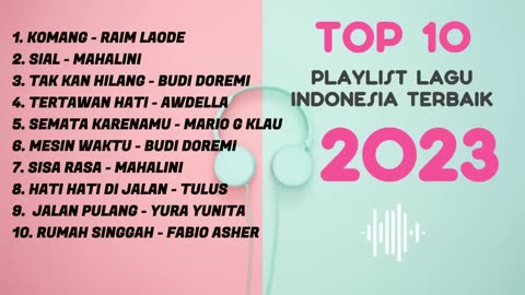 PLAYLIST LAGU INDONESIA TERBAIK 2023 BY JOOX _ RAIM LAODE _ MAHALINI _ TULUS _ MARIO G KLAU