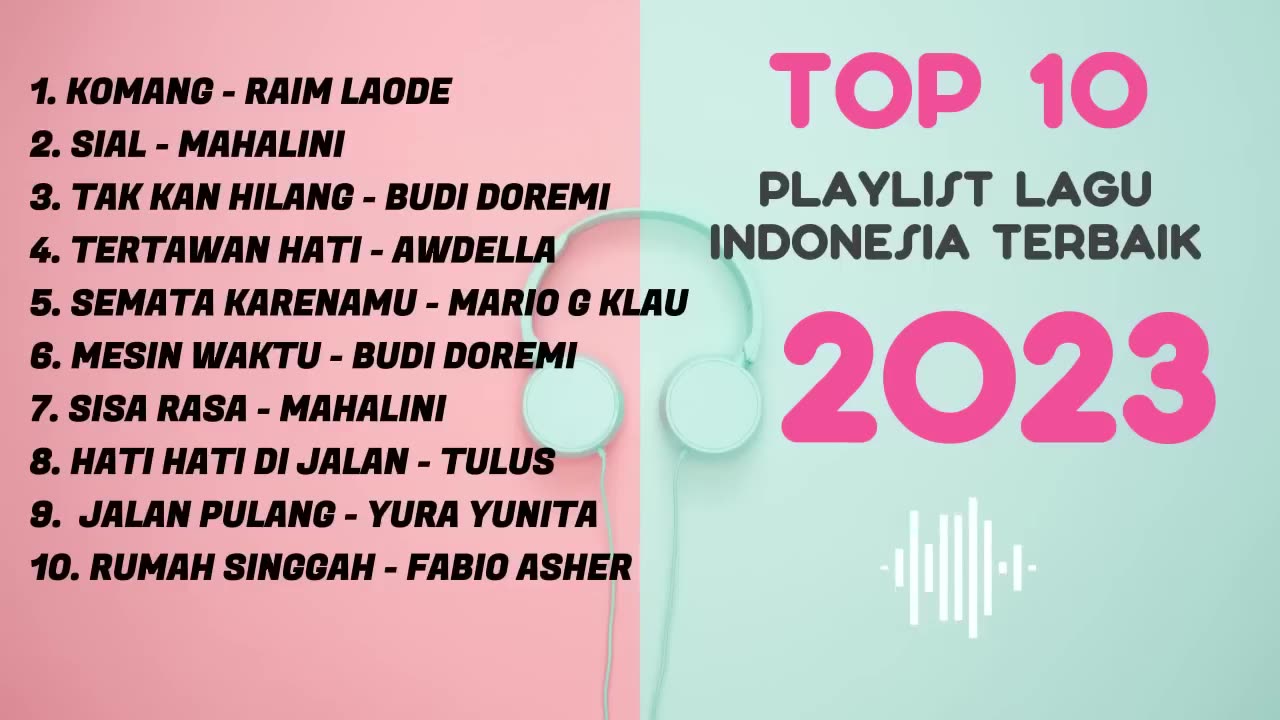 PLAYLIST LAGU INDONESIA TERBAIK 2023 BY JOOX _ RAIM LAODE _ MAHALINI _ TULUS _ MARIO G KLAU