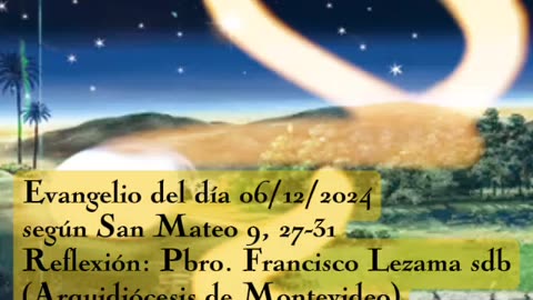 Evangelio del día 06/12/2024 según San Mateo 9, 27-31 - Pbro. Francisco Lezama sdb