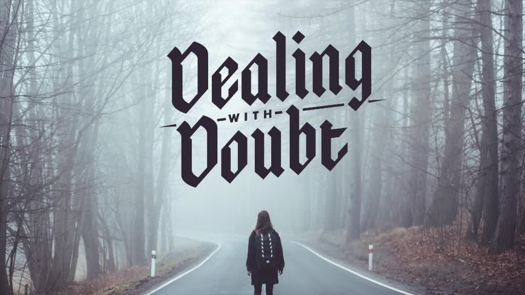 Dealing With Doubt