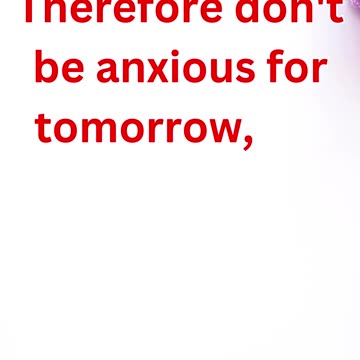 "Do Not Worry About Tomorrow." Matthew 6:34.#shortsvideo #shorts #youtube #youtubeshorts #yt