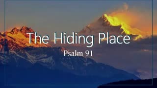 +55 THE HIDING PLACE, Psalm 91:1-16