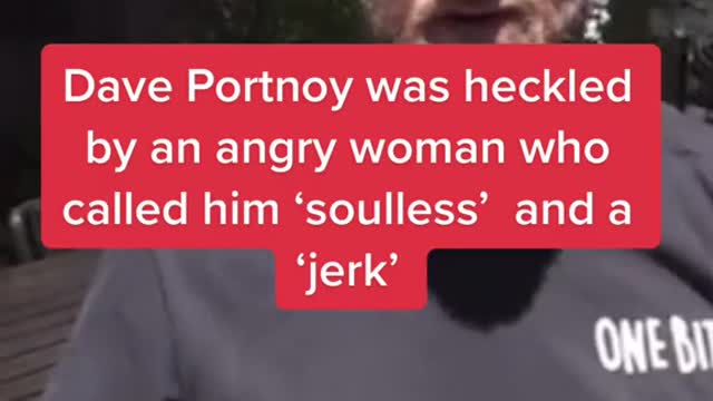 Dave Portnoy was heckled by an angry woman who called him 'soulless' and a "jerk