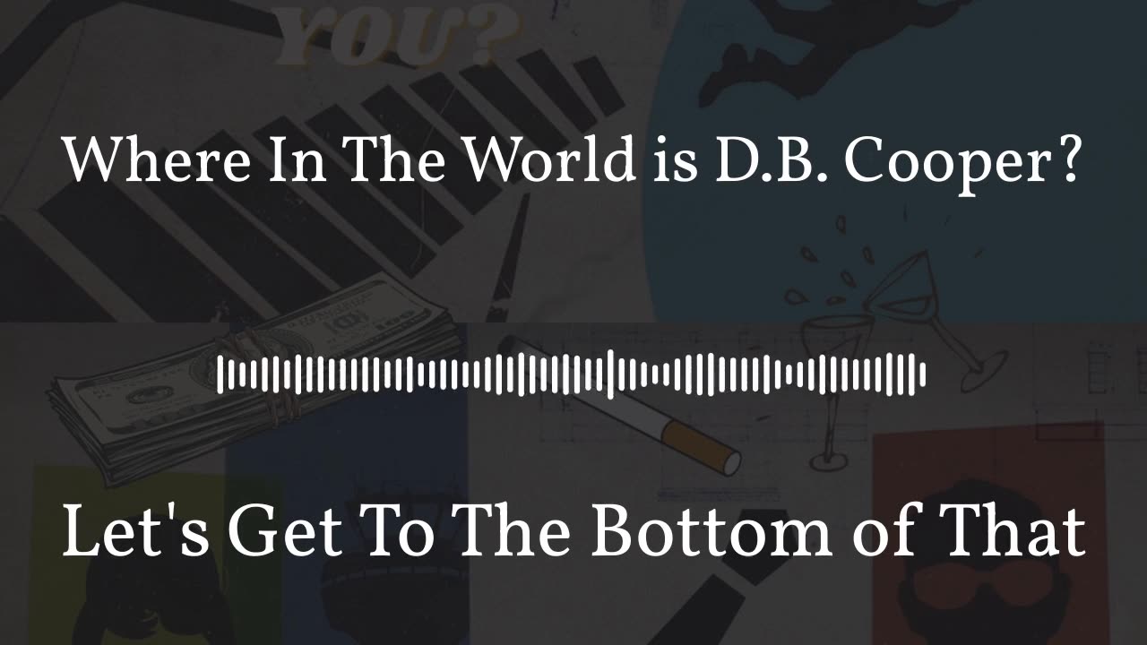 Where In The World is D.B. Cooper?