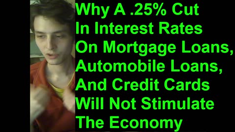 Outtake #10 Of Why A .25% Cut In Interest Rates On Credit Cards Will Not Stimulate The Economy