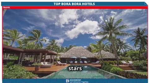 Discover The Top Hotels For Your Bora Bora Bliss