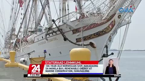 108-year-old Norwegian ship, nakadaong sa Manila Bay | 24 Oras