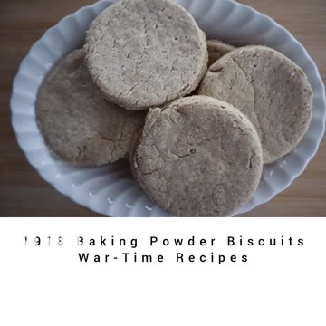 War-Time Recipe: 1918 Baking Powder Biscuit
