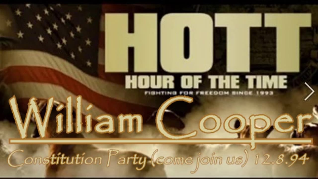 William Cooper - HOTT - Constitution Party (come join us) 12.8.94