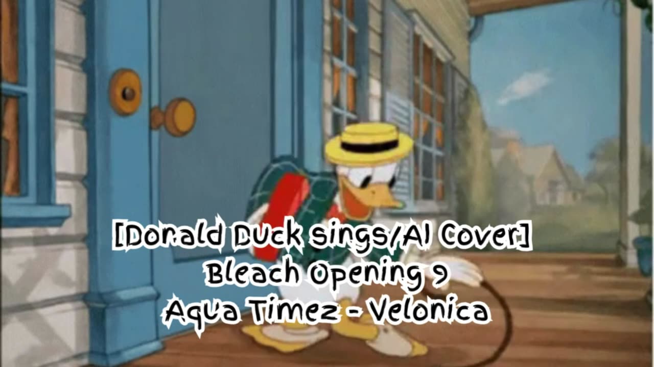 [Donald Duck sings/AI Cover] Bleach Opening 9 Aqua Timez - Velonica