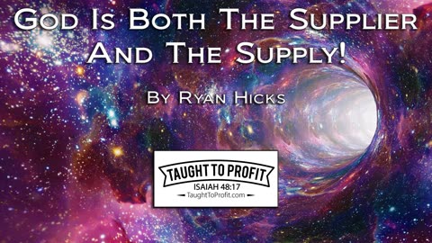 God Is Both The Supplier And The Supply!