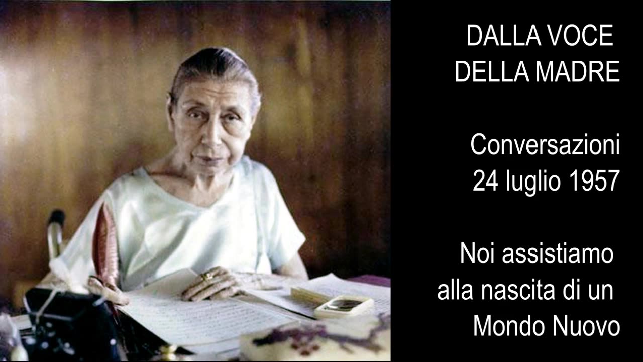 Dalla Voce della Madre - Conversazioni - 24 luglio 1957 - Nascita di un Mondo Nuovo