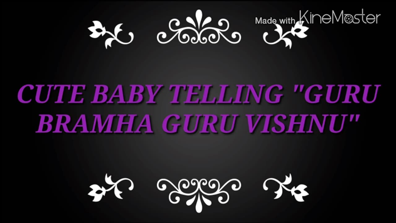 cute baby telling _GURU BRAMHA GURU VISHNU